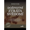 Doživotní ztráta svědomí - Roman Cílek