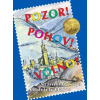Pozor Pohov Volno - Suja Stanislav Hajro Oldrich