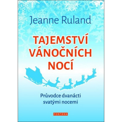 Tajemství vánočních nocí - Jeanne Ruland