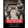 Bodybuilding Heroes and Legends - Volume One