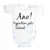 Body kr. rukáv s vtipným textom Baby Nellys Ano vypadám jak tatínek kluk