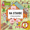 Na stavbe s troma prasiatkami - Štěpánka Sekaninová