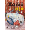 Kamo a já