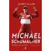 Michael Schumacher: Cesta na vrchol - James Allen