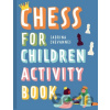 Chess For Children Activity Book - Sabrina Chevannes, Batsford Ltd