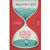 A všetci budeme mladí - Maxim Leo