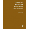 Literatura a sociálno Bourdieu Williams a jejich pokračovatelé - Šebek Josef