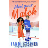 Meet Your Match - Kandi Steiner