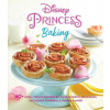 Disney Princess Baking: 60+ Royal Treats Inspired by Your Favorite Princesses, Including Cinderella, Moana & More