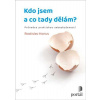 Kdo jsem a co tady dělám?