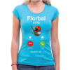 Fajntričko Tričko - Florbal volá, musím ísť..., Farba tyrkysová modrá , Strih/ Variant Dámsky