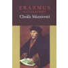 Chvála bláznivosti - Erasmus Rotterdamský