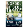 A Spool of Blue Thread - Anne Tyler