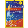 Le francais avec...des jeux et des activités Niveau pré-interm.