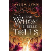 For Whom the Belle Tolls - Lynn Jaysea