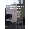 Slavné vily Prahy 6 – Hanspaulka | Beránek, Bohumil, Brankov, Nikolay, Horská, Lenka, Líbal, Patrik, Moos, Jiří, Popelová, Lenka, Sedláková, Radomíra, Škranc, Pavel a Tryml, Jiří
