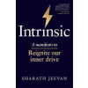 Intrinsic : A manifesto to reignite our inner drive - Jeevan Sharath