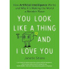 You Look Like a Thing and I Love You