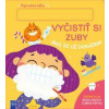 Vyčistiť si zuby, áno to už dokážem! - autor neuvedený