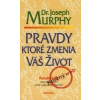 Pravdy, ktoré zmenia váš život - Joseph Murphy