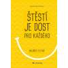 Štěstí je dost pro každého (Gail Pamela Johnson)