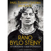 Ráno bylo stejný - Jan Hlaváč, Pavel Žalman Lohonka
