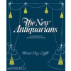 The New Antiquarians - Michael Diaz-Griffith, Monacelli Press