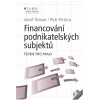 Financování podnikatelských subjektů (Josef Šiman, Petr Petera - vyd. C.H.Beck)
