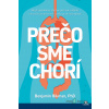 Prečo sme chorí - Benjamin Bikman - online doručenie