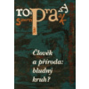 Člověk a příroda: bludný kruh ? - rozpravy/ samenspraak 2001 - kolektiv