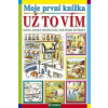 Moje první knížka Už to vím