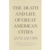 Death and Life of Great American Cities