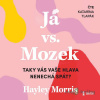 Já vs. Mozek: Taky vás vaše hlava nenechá spát? - Hayley Morris - online doručenie