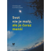 Svet nie je malý, ale je čoraz menší - Štefan Luby
