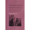 Profesionalizace literární kultury - Kastnerová Martina