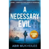 A Necessary Evil - Abir Mukherjee