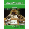 Lovy na Vysočině II. - Vzpomínky - Josef Novák