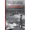 Cold War's Killing Fields (CHAMBERLIN PAUL)(Brožovaná)