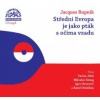 Rupnik Jacques - Střední Evropa je jako pták s očima vzadu [CD]