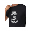 Pánske tričko čierne - Need money for Vuitton 3XL