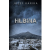 Hlbina - Jozef Karika