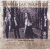 MARTINŮ,B.: Chamber works (CD) (SLOVART)