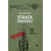 Strata kontroly - Eric Schlosser