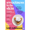 Sweetness in the Skin