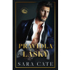 Klub zhýralců: Pravidla lásky - Sara Cate