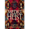 Medici Heist - Caitlin Schneiderhan