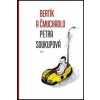 Bertík a čmuchadlo - Petra Soukupová