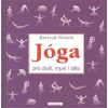 Jóga pro duši, mysl a tělo - Hirschi Gertrud
