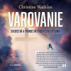 Varovanie - Christine Watkins