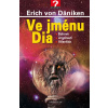 Ve jménu Dia - 3. vydání - Erich von Däniken
